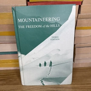 Mountaineering The Freedom Of The Hills Third Edition Sixth Printing 1975 HC - Picture 1 of 15