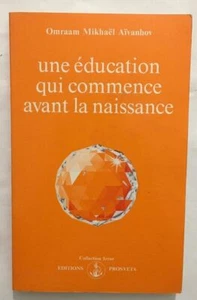 Une éducation qui commence avant la naissance| Omraam Mikhael Aivanhov| Bon état - Picture 1 of 1