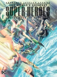 Absolute Justice League: The World's Greatest Super-Heroes by Alex Ross & Paul - Picture 1 of 1