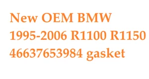 New OEM BMW 1995-2006 R1100 R1150 46637653984 gasket - Picture 1 of 1