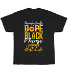 Unapologetically Dope Black Nurse Living Best Life RN African Pride T-Shirt Gift