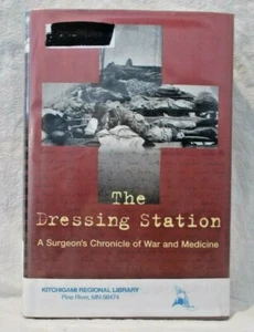 2001 The Dressing Station A Surgeon's Chronicle Of War & Medicine By J. Kaplan - Picture 1 of 6