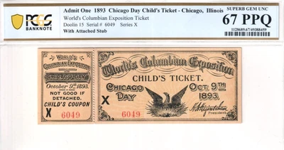 Admit One 1893 Chicago Day Child's Ticket Illinois S/N 6049 Superb PCGS 67 PPQ - Image 1 of 4