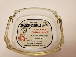 Vintage glass ashtray advertising Souther Smoke Signals Iron Company St. Louis - Picture 1 of 5