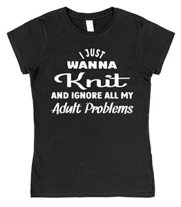 I Just Wanna Knit & Ignore All My Adult Problems Divertida Camiseta para Tejer Regalo - Imagen 1 de 2