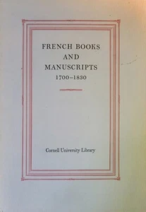Cornell University Library FRENCH BOOKS and MANUSCRIPTS 1700-1830 McNamara 1981 - Picture 1 of 11