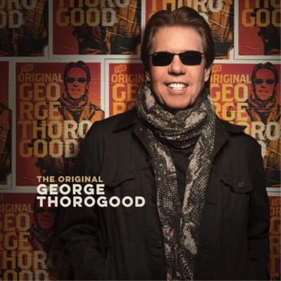 George Thorogood The Original George Thorogood (CD) Album - Image 1 of 2