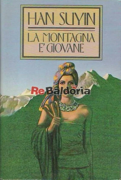 La Montagna è Giovane Cde Suyin Han Narrativa cinese  - Immagine 1 di 1