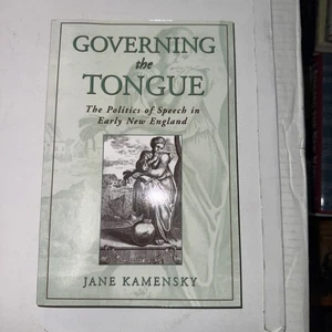 Governing the Tongue : The Politics of Speech in Early New England by Jane... - Picture 1 of 3