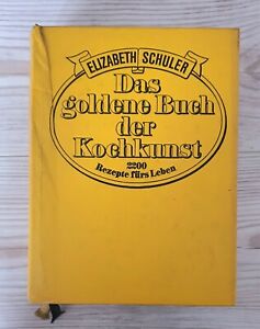 1970 Das Goldene Buch Der Kochkunst 2200 Rezepte Fürs Leben Kochbuch Antik Buch