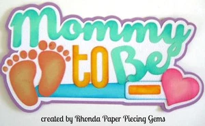 MOMMY TO BE boy paper piecing title Premade Scrapbook Pages die cut by Rhonda - Picture 1 of 1