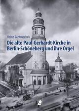 Die alte Paul-Gerhardt-Kirche in Berlin-Schöneberg und ihre Orgel | Santruschek