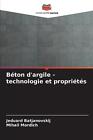 Bton d'argile - technologie et proprits by Jeduard Batjanovskij Paperback Book