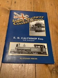 CONSTRUCCIÓN FERROVIARIA LIGERA E. R Calthrop Esq. C.E. - Plateway Press 1997 - Imagen 1 de 11