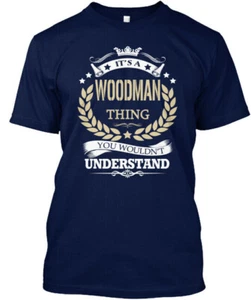 Its A Woodman Thing It You Wouldn T Understand T-shirt Made in USA Size S to 5XL - Foto 1 di 1