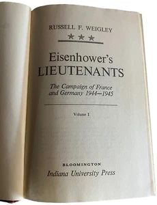Eisenhower's Lieutenants Book Volume I Russell F. Weigley 1972 France & Germany - Picture 1 of 12