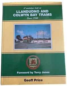 A Nostalgic Look at Llandudno and Colwyn Bay Trams Since 1945 Geoff Price - Picture 1 of 1