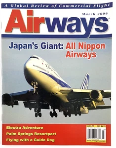 Airways Magazine, March 2006. All Nippon Airways, PSP Visit, RAA Electra, MEA. - Picture 1 of 4