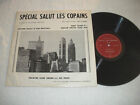 SPECIAL SALUT LES COPAINS LP Made in France xPartx 71.721 RARE Spoken Word VG/VG