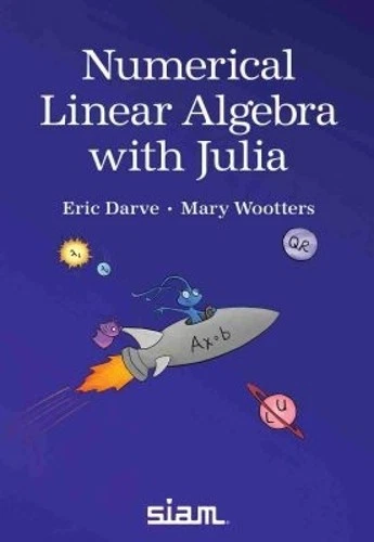 Mary Wootters Eric Darve Numerical Linear Algebra with Julia (Paperback) - Image 1 of 1