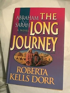 ABRAHAM & SARAH  THE LONG JOURNEY Dorr   1995 First Edition 1st Biblical - Bild 1 von 3