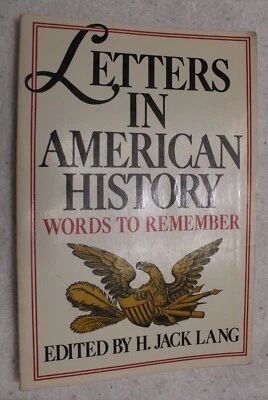 Letters in American History, ed. H. Jack Lang, Harmony 1982 - Image 1 of 4
