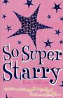So Super Starry By Rose Wilkins. 9780330420877