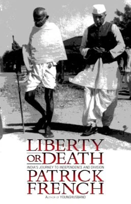 Liberty Or Death: India's Journey t..., French, Patrick - Image 1 of 2