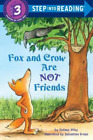 Melissa Wiley Fox and Crow Are Not Friends (Paperback) Step into Reading
