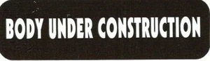 Motorcycle Sticker for Helmets or toolbox 1,311 Body under construction - Picture 1 of 1