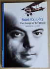 SAINT-EXUPERY L'archange et l'écrivain N Des VALLIERES Gallimard Découverte 1998