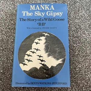 Manka The Sky Gipsy Story Of A Wild Goose BB 1970 Edition Methuen Z1 - Picture 1 of 14