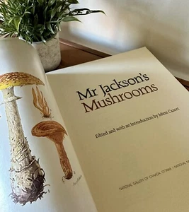 Mr Jackson's Mushrooms H.A.C. Jackson (Edited by Mimi Cazort) 1979 - Picture 1 of 11