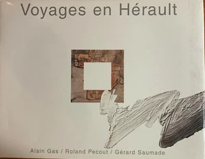 Voyages en Hérault photo de Alain Gas e texte de Roland Pecout 1997  - Picture 1 of 1