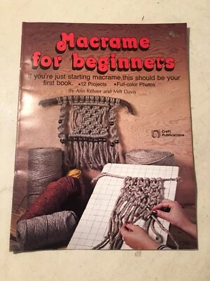 Macrame For Beginners 1977 Projects Necklaces Plant Wall Hangers Kehrer & Davis - Image 1 of 3