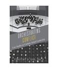 Orchestrating Conflict: Case Studies in Catholic School Leadership, Timothy D. U