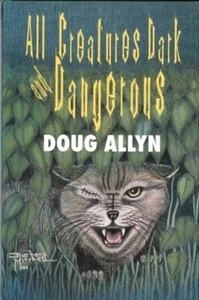 ALL CREATURES DARK AND DANGEROUS Doug Allyn PAPERBACK Like New FREE SHIPPING - Bild 1 von 1