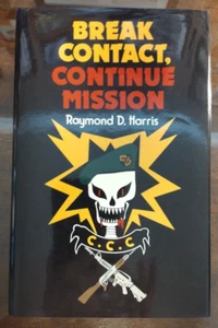 Break Contact, Continue Mission Raymond Harris Hardcover 1990 Paladin Press - Foto 1 di 5