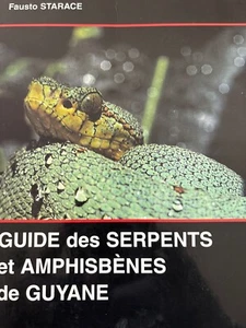 Guide des Serpents et Amphibenes de Guyane, Fausto Starace, IBRIS ROUGE EDITION - Picture 1 of 14
