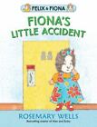 Fiona's Little Accident by Wells, Rosemary