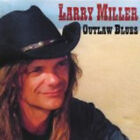 Cd Larry Miller Outlaw Blues Big Guitar Records