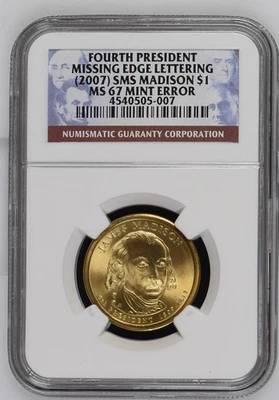 (2007) NGC MS67 Missing Edge Lettering SMS James Madison $-Error-Only 2 Gr Highr - Image 1 of 3