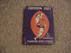 Gridiron Grit by Noel Sainsbury Jr.; Champion Sport Stories (1934 HB/DJ) Free SH