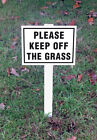 Please Keep Off The Grass Sign Mounted Onto 3/5mm PVC With Stake Black Lettering