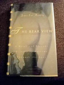 NEW The Rear View : A Brief & Elegant History of Bottoms Through the Ages by.... - Bild 1 von 3