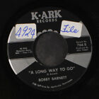 Bobby Barnett: The Losing Kind / A Long Way To Go K-Ark 7