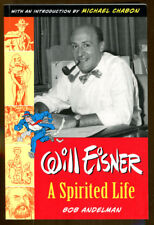 Will Eisner: A Spirited Life by Bob Andelman-1st Printing-2005-Michael Chabon
