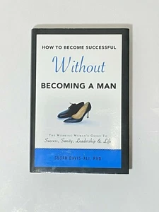 How to Become Successful Without Becoming a Man by Davis-Ali, Susan Phd - Bild 1 von 2