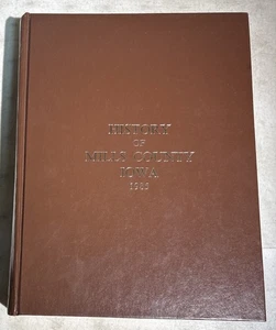 IOWA ~ Historia del condado de Mills, 1985 ~ Historia, estadísticas, genealogía ~ 754 páginas - Imagen 1 de 9