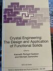 Crystal Engineering The Design and Application of Functional Solids by...